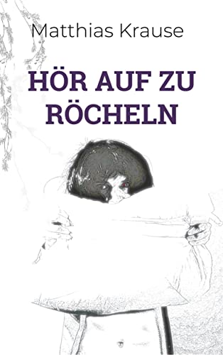 Hör auf zu röcheln von Books on Demand GmbH