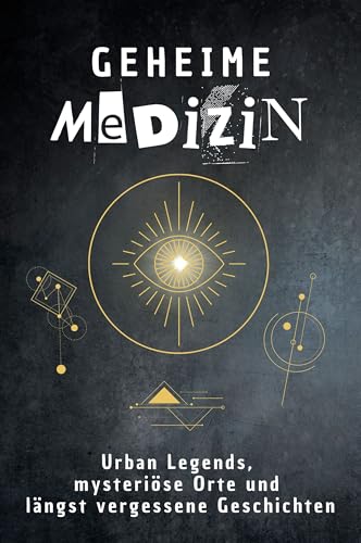 Geheime Medizin: Urban Legends, mysteriöse Orte und längst vergessene Geschichten. Geschenk für Fans von Grusel und Mystery, Halloween, True Crime von FlipFlop