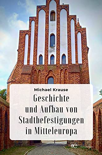 GESCHICHTE UND AUFBAU VON STADTBEFESTIGUNGEN IN MITTELEUROPA (Globus) von Europa Edizioni srl