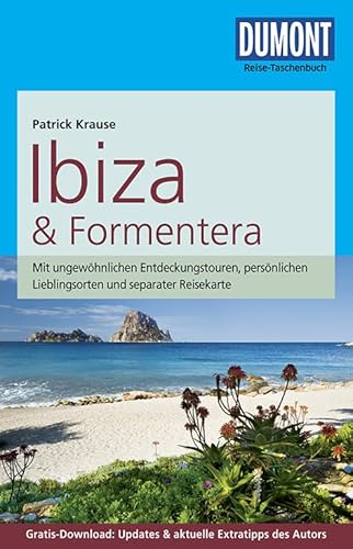 DuMont Reise-Taschenbuch Reiseführer Ibiza & Formentera: mit Online-Updates als Gratis-Download: Mit ungewöhnlichen Entdeckungstouren, persönlichen ... Updates & aktuelle Extratipps des Autors