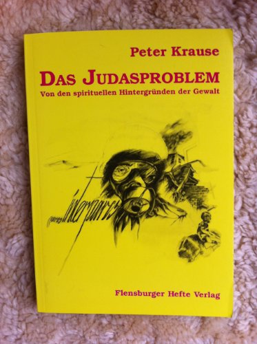 Das Judasproblem: Von den spirituellen Hintergründen der Gewalt