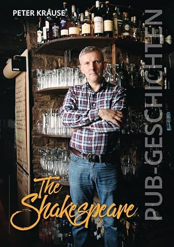 The Shakespeare - Pub Geschichten: Ein britischer Pub in Herdecke von epubli