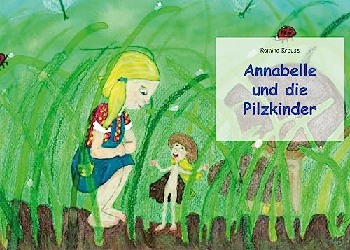 Annabelle und die Pilzkinder von Book on Demand