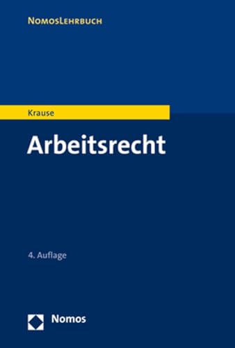 Arbeitsrecht (Nomoslehrbuch) von Nomos Verlagsgesellschaft