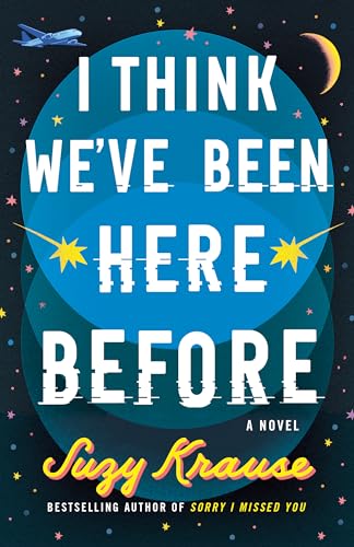 I Think We've Been Here Before: A Novel von Lake Union Publishing