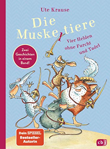 Die Muskeltiere - Vier Helden ohne Furcht und Tadel: Doppelband: Die Muskeltiere - Picandou und der kleine Schreihals / Die Muskeltiere - Hamster Bertram lebt gefährlich von cbj