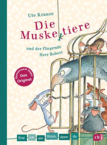 Erst ich ein Stück, dann du - Die Muskeltiere und der fliegende Herr Robert: Für das gemeinsame Lesenlernen ab der 1. Klasse (Erst ich ein Stück... Das Original, Band 41)