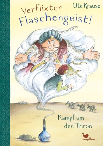 Verflixter Flaschengeist! - Kampf um den Thron: Ein Kinderbuch ab 9 Jahren über eine rasante Zeitreise Verflixter Flaschengeist! - Kampf um den Thron: Ein Kinderbuch ab 9 Jahren über eine rasante Zeitreise