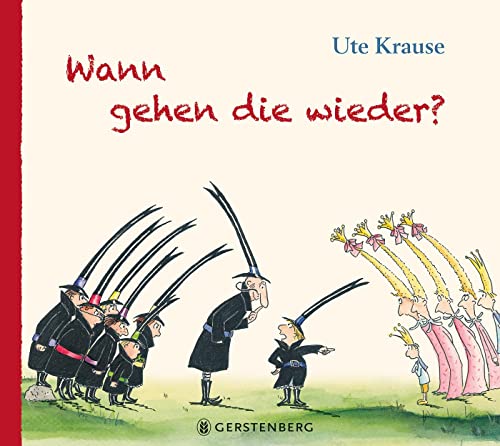 Wann gehen die wieder? von Gerstenberg Verlag
