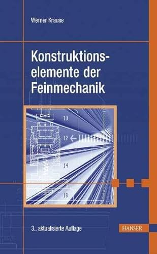 Konstruktionselemente der Feinmechanik Konstruktionselemente der Feinmechanik