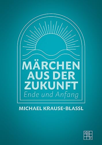 Märchen aus der Zukunft: Ende und Anfang von XOXO-Verlag