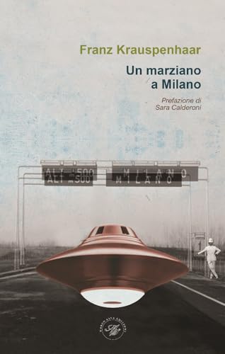 Un marziano a Milano von Marco Saya