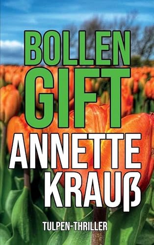 Bollengift: Tulpen-Thriller von Opus 54