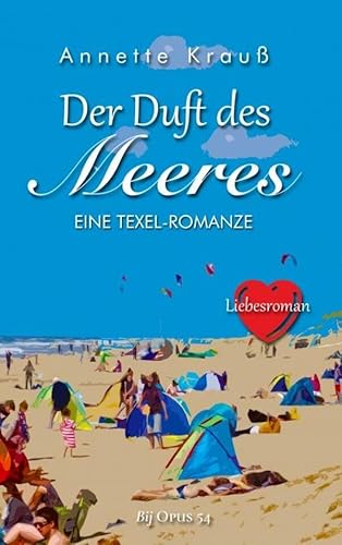 Der Duft des Meeres: Eine Texel-Romanze von Mijnbestseller.nl