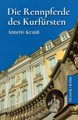 Die Rennpferde des Kurfürsten von Independently published