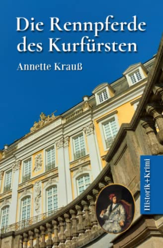 Die Rennpferde des Kurfürsten Die Rennpferde des Kurfürsten