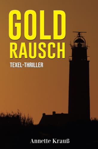 Goldrausch: Texel-Thriller