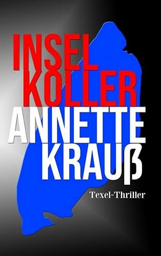 Inselkoller: Ein Texel-Thriller von Mijnbestseller.nl