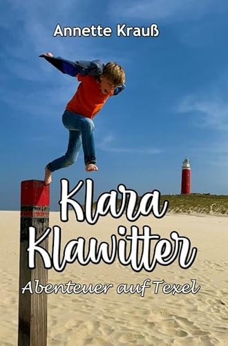Klara Klawitter: Abenteuer auf Texel von Mijnbestseller.nl