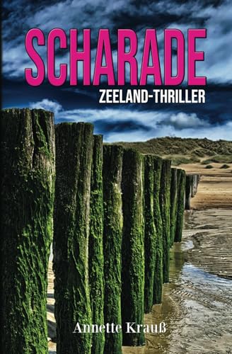 Scharade: Zeeland-Thriller Scharade: Zeeland-Thriller