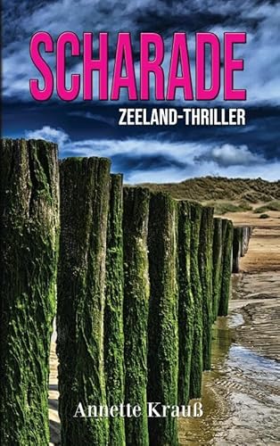 Scharade: Zeeland-Thriller von Opus 54
