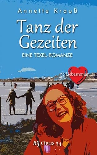 Tanz der Gezeiten: Eine Texel-Romanze Tanz der Gezeiten: Eine Texel-Romanze von Mijnbestseller.nl