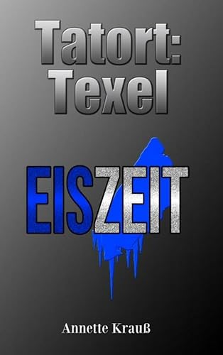 Tatort: Texel: Eiszeit von Mijnbestseller.nl