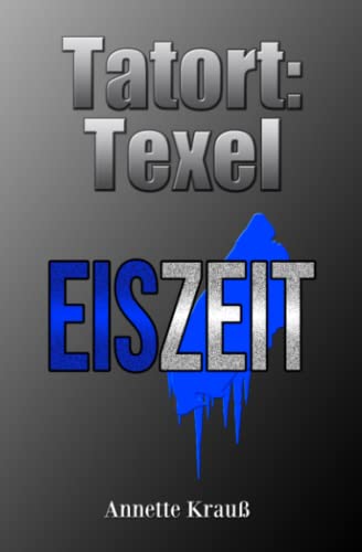 Tatort: texel: Eiszeit