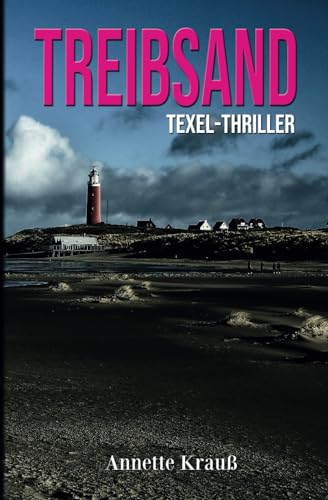 Treibsand: Texel-Thriller von Independently published