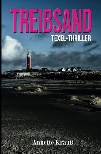 Treibsand: Texel-Thriller Treibsand: Texel-Thriller von Independently published