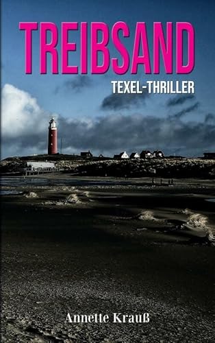 Treibsand: Texel-Thriller von Opus 54