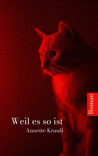 Weil es so ist Weil es so ist