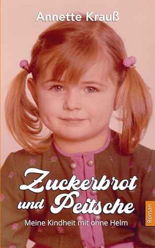 Zuckerbrot und Peitsche: Meine Kindheit mit ohne Helm von Opus 54