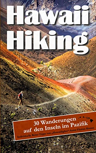 Hawaii Hiking: 30 Wanderungen auf den Inseln im Pazifik von Book on Demand