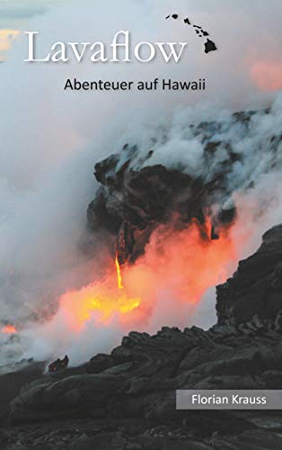 Lavaflow: Abenteuer auf Hawaii von Books on Demand