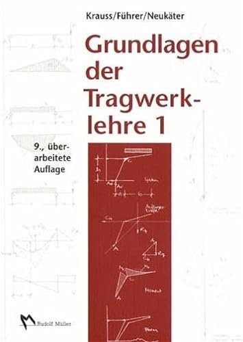 Grundlagen der Tragwerklehre, Bd. 1