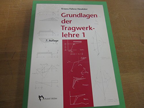 Grundlagen der Tragwerklehre, Bd.1