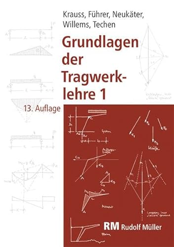 Grundlagen der Tragwerklehre, Band 1, 13. Auflage von RM Rudolf Müller Medien GmbH & Co. KG