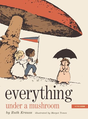 Everything Under a Mushroom von NYRB Kids