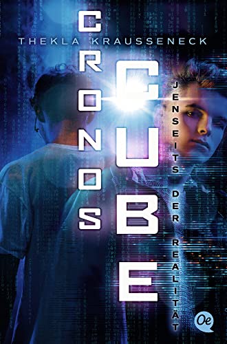 Cronos Cube 4. Jenseits der Realität: Spannendes Science Fiction-Abenteuer für Fans von dystopischen Buch-Welten ab 14 Jahren Cronos Cube 4. Jenseits der Realität: Spannendes Science Fiction-Abenteuer für Fans von dystopischen Buch-Welten ab 14 Jahren