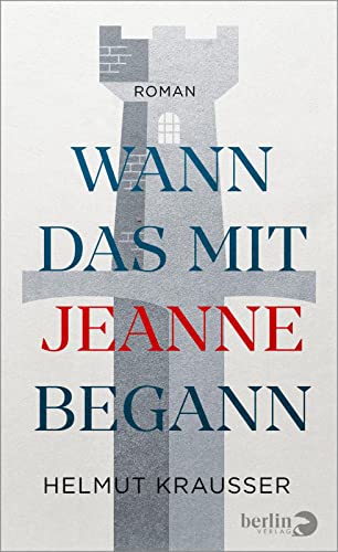 Wann das mit Jeanne begann: Roman von Berlin Verlag
