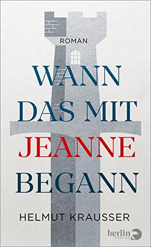 Wann das mit Jeanne begann: Roman