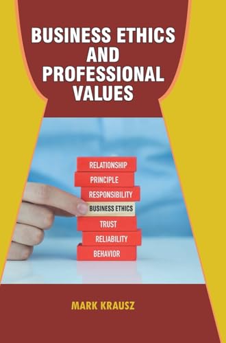 Business Ethics and Professional Values Business Ethics and Professional Values von DISCOVERY PUBLISHING HOUSE