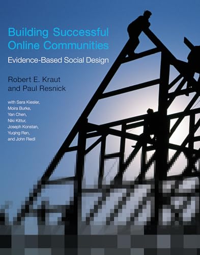 Building Successful Online Communities: Evidence-Based Social Design (Mit Press) von MIT Press