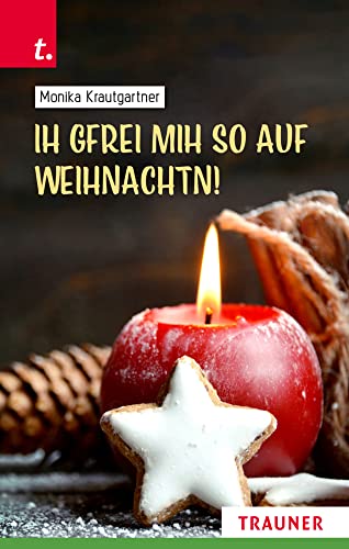 Ih gfrei mih so auf Weihnachtn! von Trauner Verlag