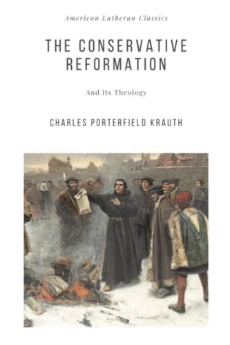 The Conservative Reformation and Its Theology