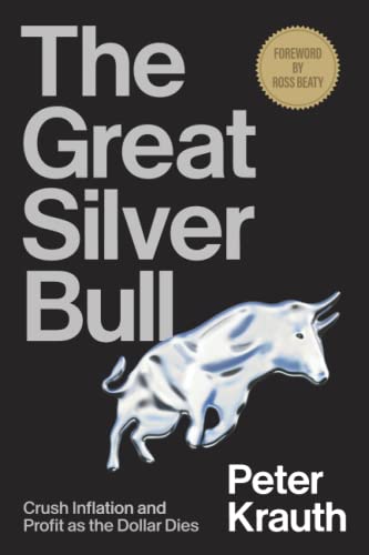 The Great Silver Bull: Crush Inflation and Profit as the Dollar Dies von Escala Research Inc.
