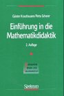 Einführung in die Mathematikdidaktik Einführung in die Mathematikdidaktik