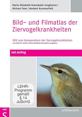 Bild- und Filmatlas der Ziervogelkrankheiten, DVD: DVD zum Kompendium der Ziervogelkrankheiten von Erhard F. Kaleta und Maria-Elisabeth Krautwald-Junghanns