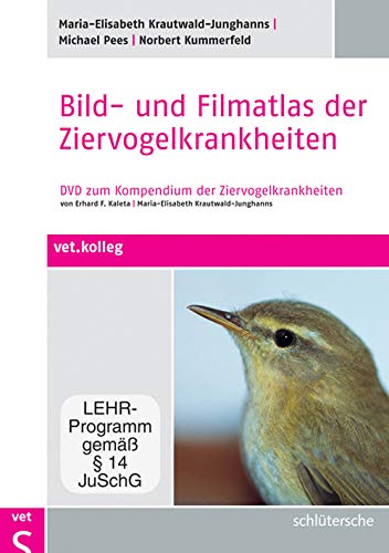 Bild- und Filmatlas der Ziervogelkrankheiten, DVD: DVD zum Kompendium der Ziervogelkrankheiten von Erhard F. Kaleta und Maria-Elisabeth Krautwald-Junghanns von Schlütersche